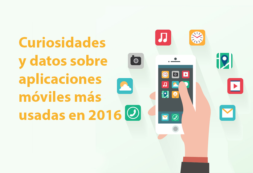 Aplicaciones móviles más usadas en 2016