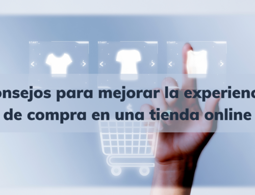 Consejos para optimizar la experiencia de compra de una tienda online